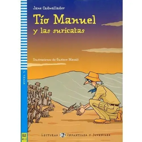 Tio Manuel y las suricatas. Poziom A1.1 + CD