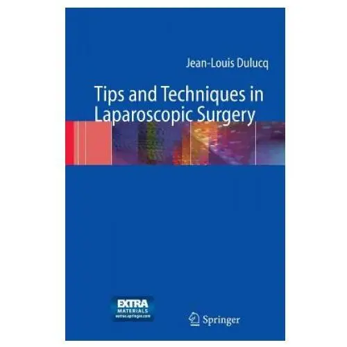 Tips and Techniques in Laparoscopic Surgery