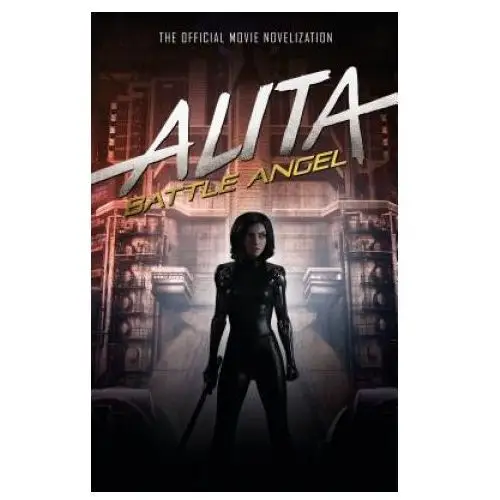 Alita: battle angel - the official movie novelization Titan books