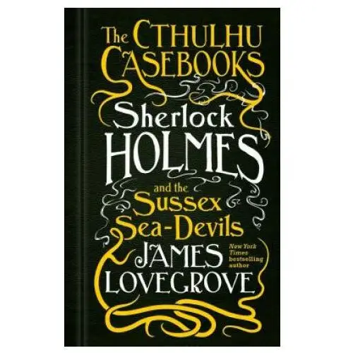 Titan books Cthulhu casebooks - sherlock holmes and the sussex sea-devils