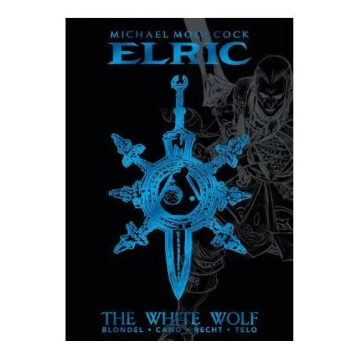 Titan books Michael moorcock's elric vol. 3: the white wolf deluxe edition