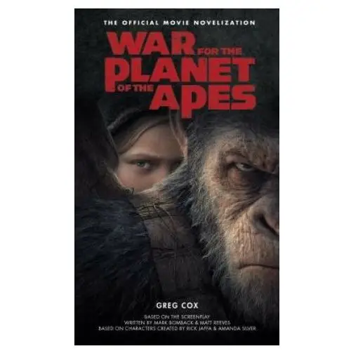 War for the planet of the apes: official movie novelization Titan books