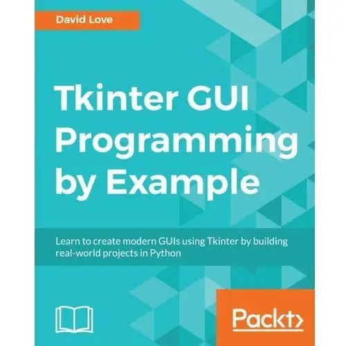 Tkinter GUI Programming by Example