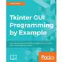 Tkinter GUI Programming by Example Sklep on-line