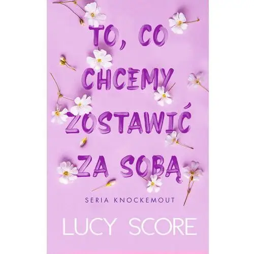 To, co chcemy zostawić za sobą