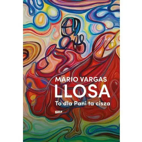 To Dla Pani Ta Cisza Mario Vargas Llosa