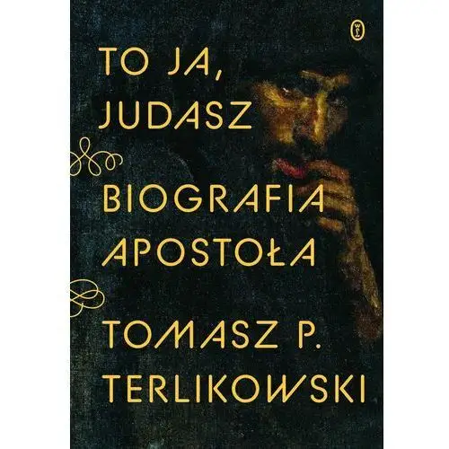 To ja, Judasz. Biografia apostoła