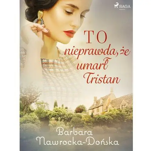 To nieprawda, że umarł Tristan