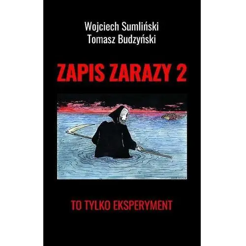 To tylko eksperyment. zapis zarazy. tom 2