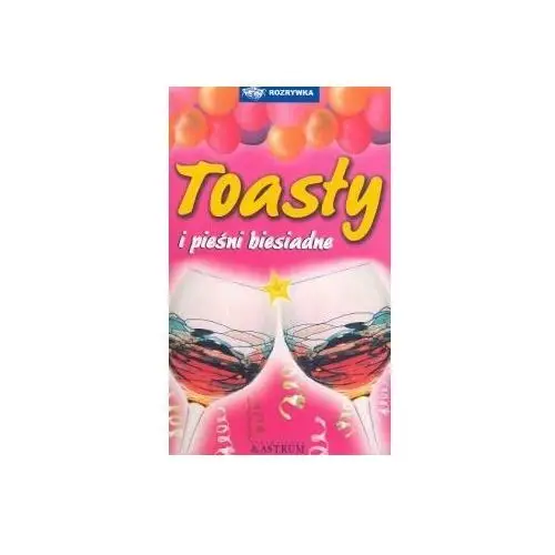 Toasty i Pieśni Biesiadne