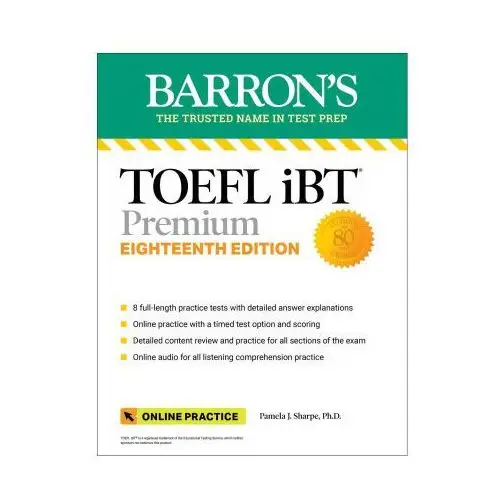 Toefl ibt premium with 8 online practice tests + online audio, eighteenth edition Barrons educational series