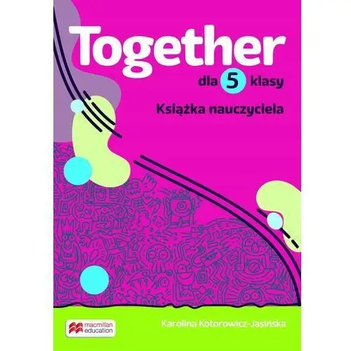 Together. Szkoła podstawowa. Klasa 5. Teacher's Book Pack