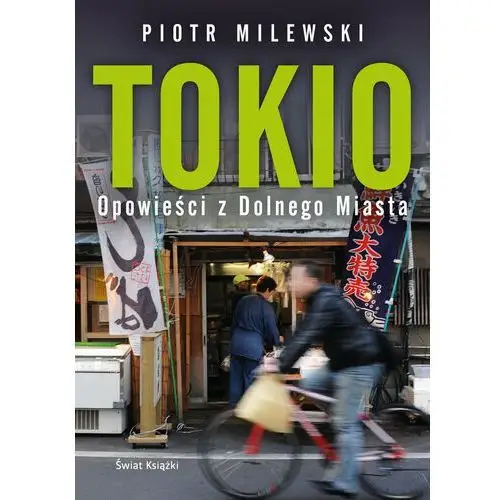 Tokio. Opowieści z Dolnego Miasta