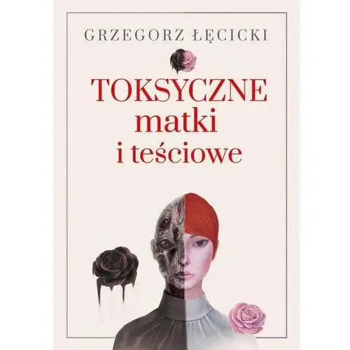 Toksyczne matki i teściowe