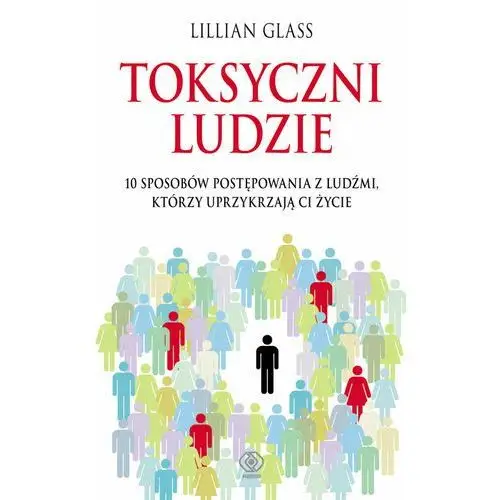 Toksyczni ludzie- bezpłatny odbiór zamówień w Krakowie (płatność gotówką lub kartą)