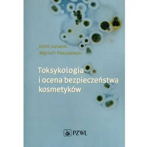 Toksykologia i ocena bezpieczeństwa kosmetyków