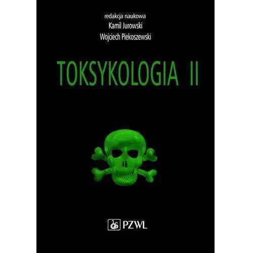 Toksykologia szczegółowa i stosowana. Toksykologia. Tom 2