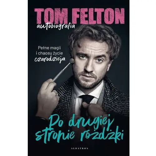 Tom felton. autobiografia. po drugiej stronie różdżki