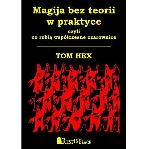 Magija bez teorii w praktyce Tom hex