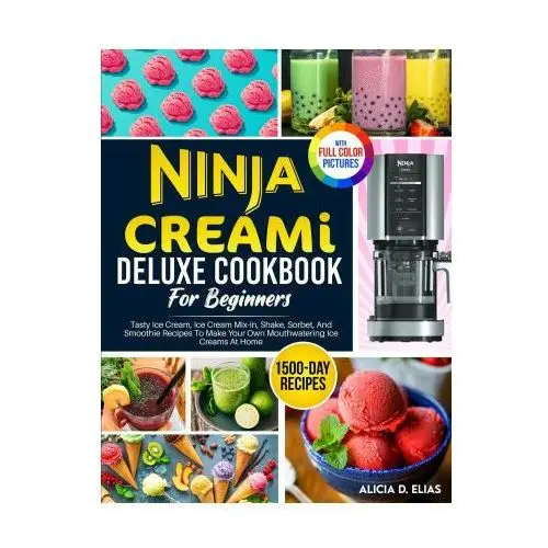 Ninja creami deluxe cookbook for beginners Tom tiddleson