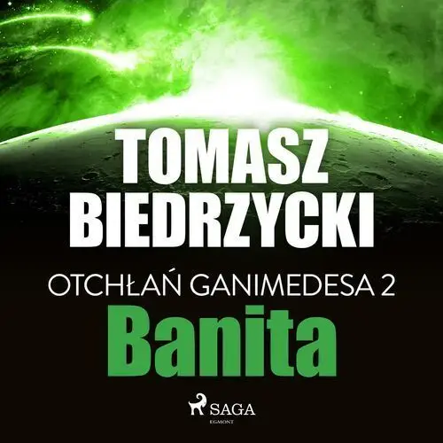 Otchłań ganimedesa 2: banita Tomasz biedrzycki