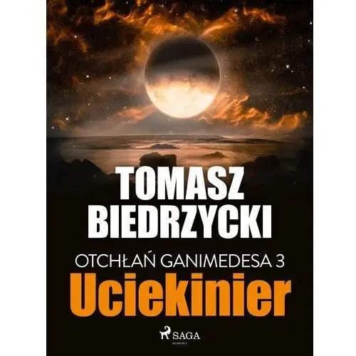 Tomasz biedrzycki Otchłań ganimedesa 3: uciekinier