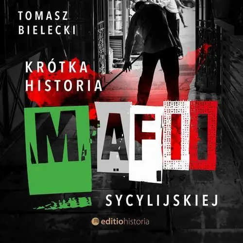 Tomasz bielecki Krótka historia mafii sycylijskiej