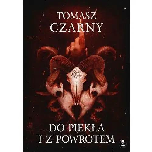 Do piekła i z powrotem Tomasz czarny