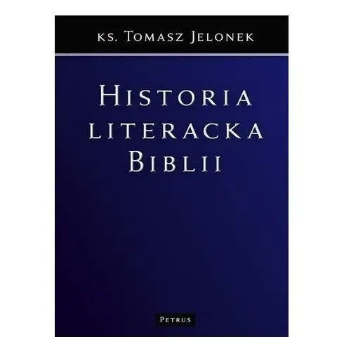 HISTORIA LITERACKA BIBLII TOMASZ JELONEK