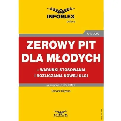 Zerowy pit dla młodych - warunki stosowania i rozliczania nowej ulgi, 64DF7B70EB