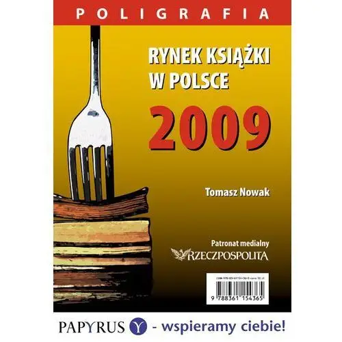 Tomasz nowak Rynek książki w polsce 2009. poligrafia