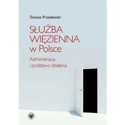 Służba więzienna w polsce Tomasz przesławski