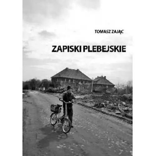 Zapiski plebejskie - Tomasz zając