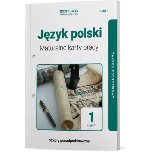 Tomaszek katarzyna Język polski 1. maturalne karty pracy. część 1. zakres podstawowy. linia ii. szkoła ponadpodstawowa