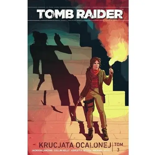 Tomb Raider T.3 Krucjata Ocalonej Lanzing, Jackson