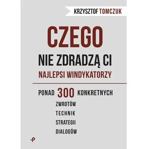 Czego nie zdradzą ci najlepsi windykatorzy - krzysztof tomczuk Tomczuk krzysztof