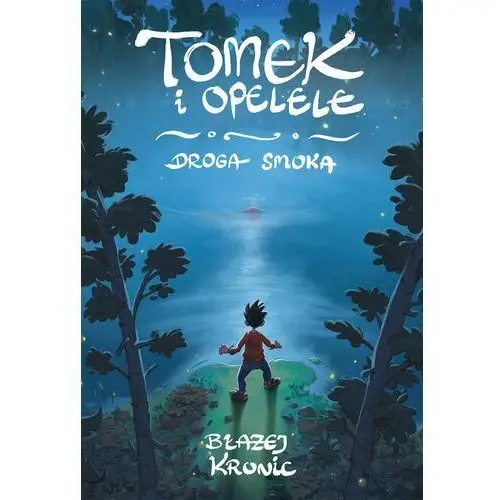 Tomek i Opelele. Droga Smoka