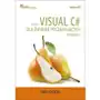 Visual c# dla zupełnie początkujących. owoce programowania. wydanie iv - Tony gaddis Sklep on-line