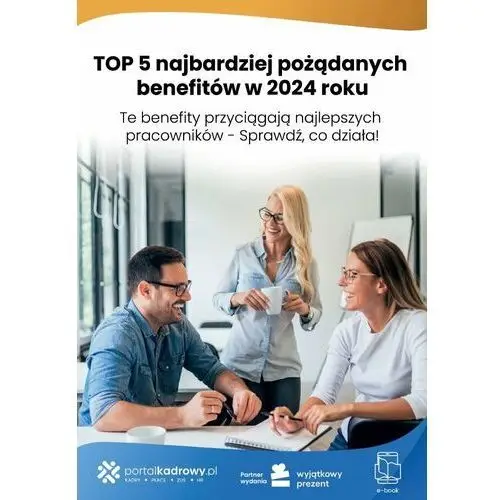 TOP 5 najbardziej pożądanych benefitów w 2024 roku - ebook PDF