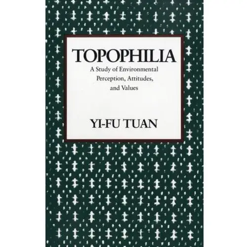 Topophilia Tuan, Yi-fu