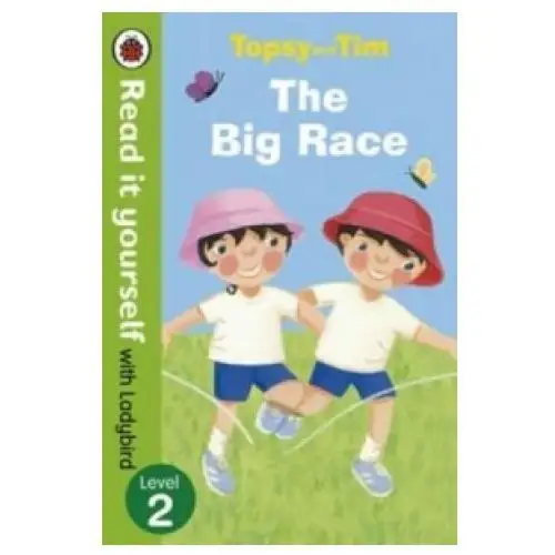 Topsy and tim: the big race - read it yourself with ladybird Penguin random house children's uk