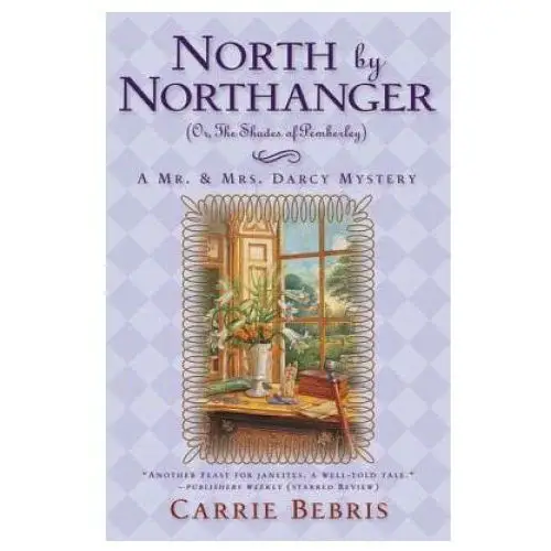 North by Northanger, or the Shades of Pemberley