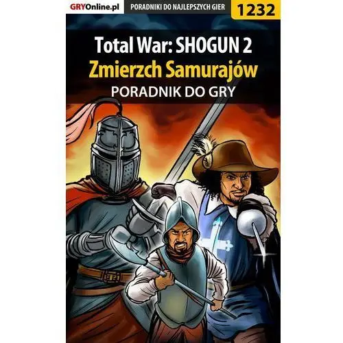 Total war: shogun 2 - zmierzch samurajów - poradnik do gry