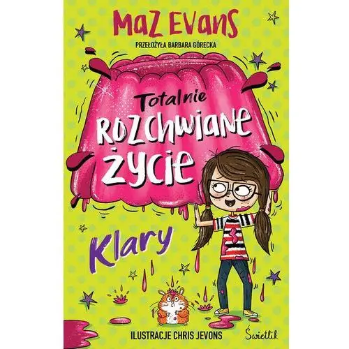 Totalnie rozchwiane życie Klary. Tom 2