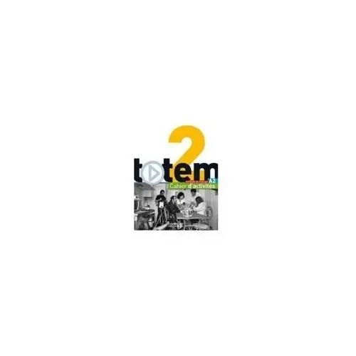 Totem 2. zeszyt ćwiczeń + cd Hachette livre international