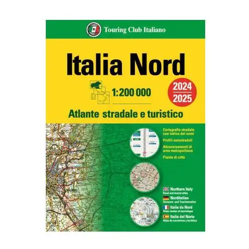 Italia. Atlante stradale e turistico 200.000. Nord