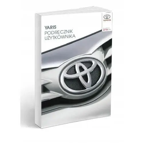 Toyota Yaris 2012-2017 Instrukcja Obsługi