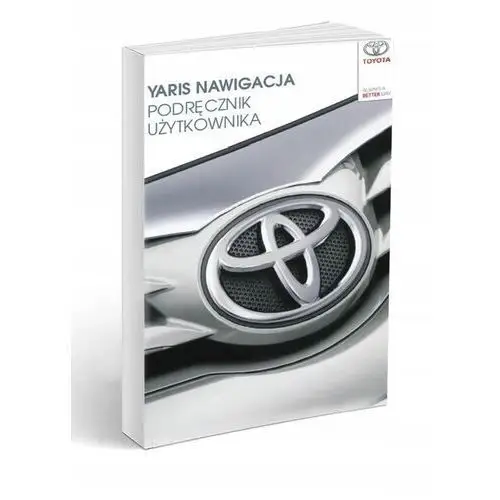 Toyota Yaris Nawigacja 2019 Instrukcja Obsługi