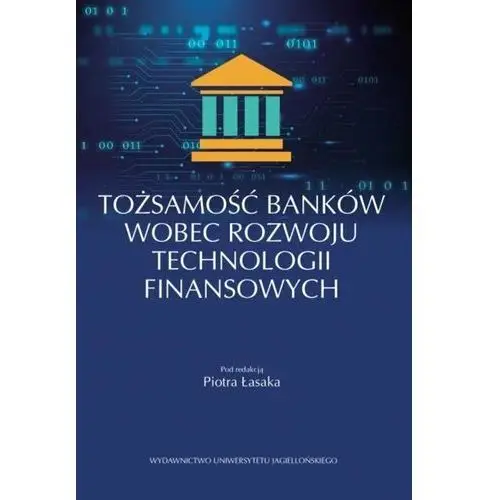 Tożsamość banków wobec rozwoju technologii finansowych