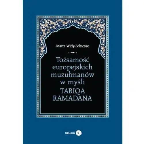 Tożsamość europejskich muzułmanów w myśli Tariqa Ramadana